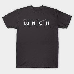 Lunch (Lu-N-C-H) Periodic Elements Spelling T-Shirt